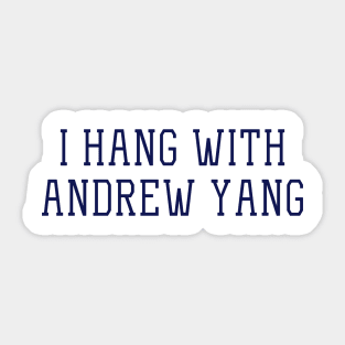 Hang with Andrew Yang Sticker